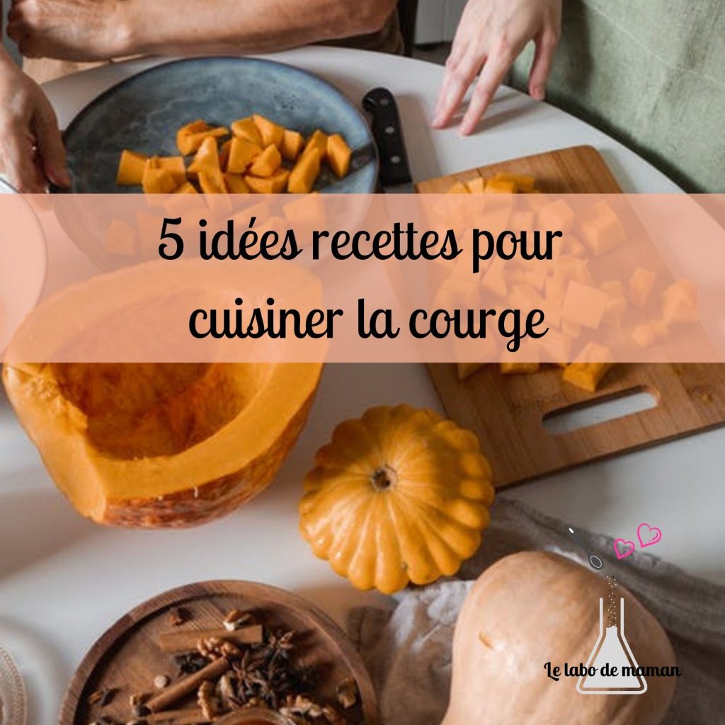 5 idées recettes avec courge
